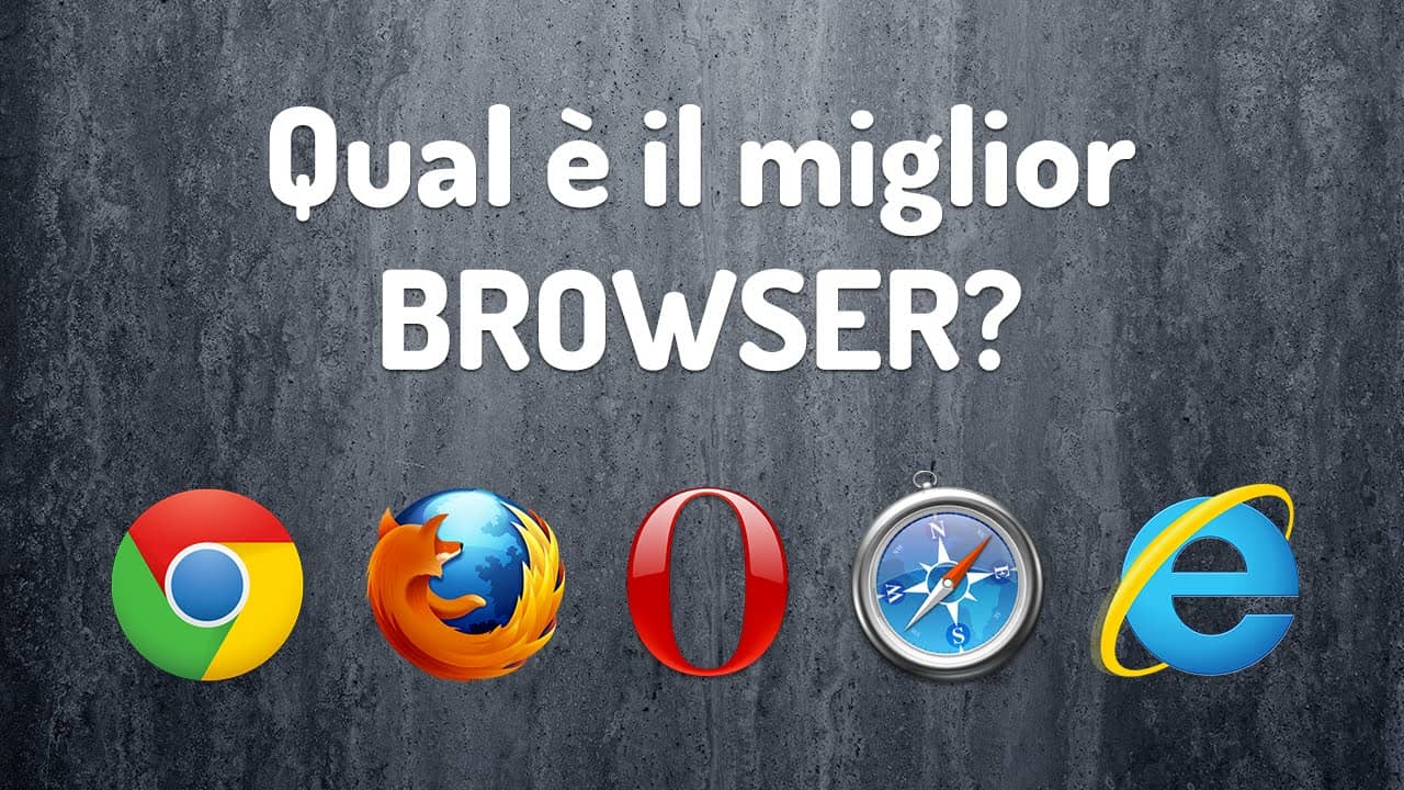 Miglior browser 2018 qual è il browser più sicuro per la privacy
